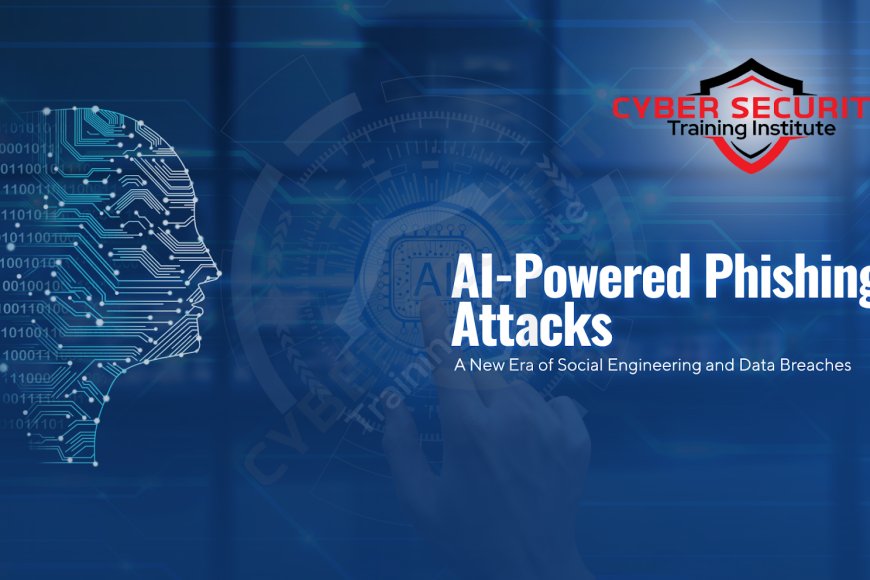 AI-Powered Phishing Attacks | A New Era of Social Engineering and Data ...