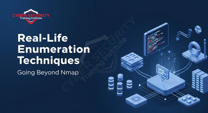 Real-Life Enumeration Techniques | Going Beyond Nmap
