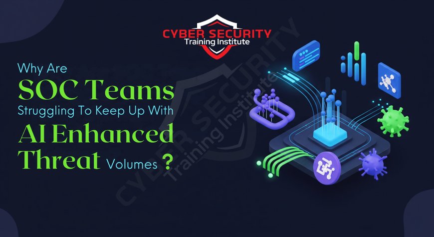 Why Are SOC Teams Struggling to Keep Up with AI-Enhanced Threat Volumes?