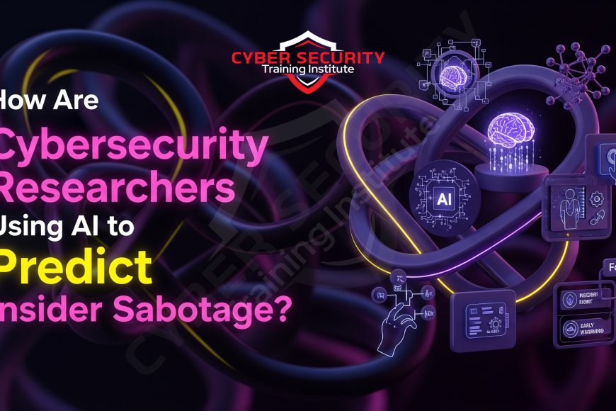 How Are Cybersecurity Researchers Using AI to Predict Insider Sabotage ...