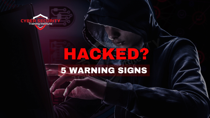 Think You're Safe? 5 Signs You've Already Been Hacked