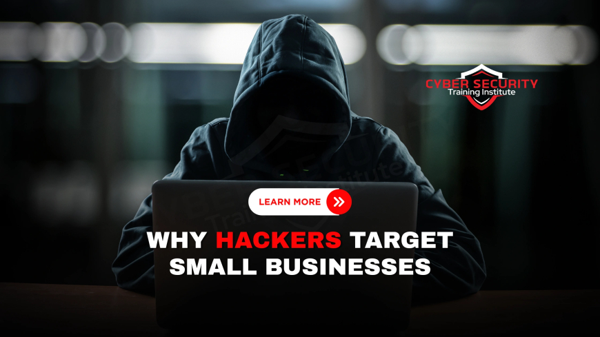 Why Small Businesses Are the New Favorite Targets for Hackers