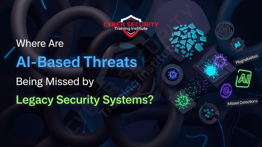 Where Are AI-Based Threats Being Missed by Legacy Security Systems?
