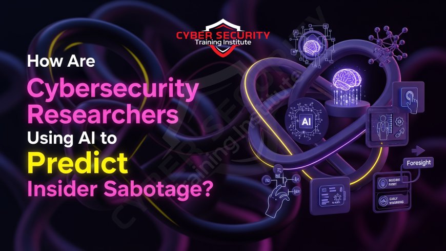 How Are Cybersecurity Researchers Using AI to Predict Insider Sabotage?