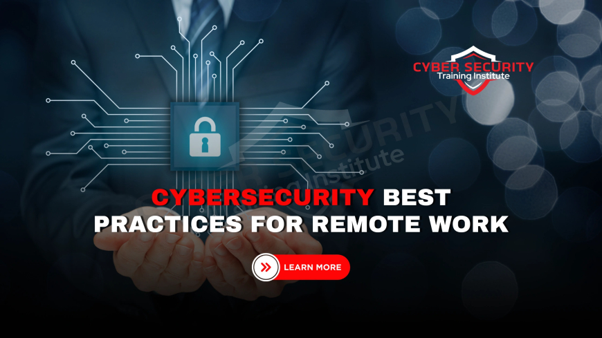 Cybersecurity for Remote Work |  Best Practices for Companies