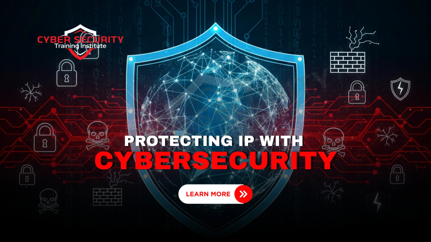 Role of Cybersecurity in Protecting Intellectual Property