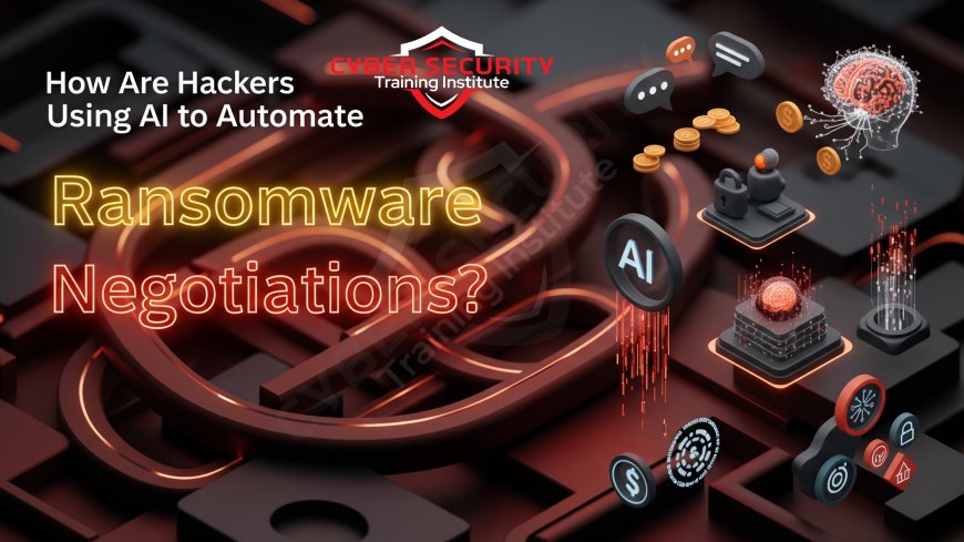 How Are Hackers Using AI to Automate Ransomware Negotiations?