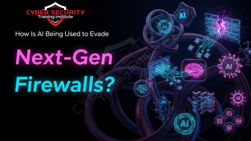 How Is AI Being Used to Evade Next-Gen Firewalls?