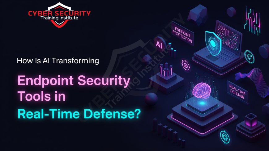 How Is AI Transforming Endpoint Security Tools in Real-Time Defense?