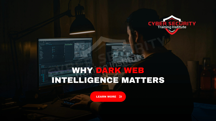 Why Is Dark Web Intelligence Important for Business Cyber Defense?