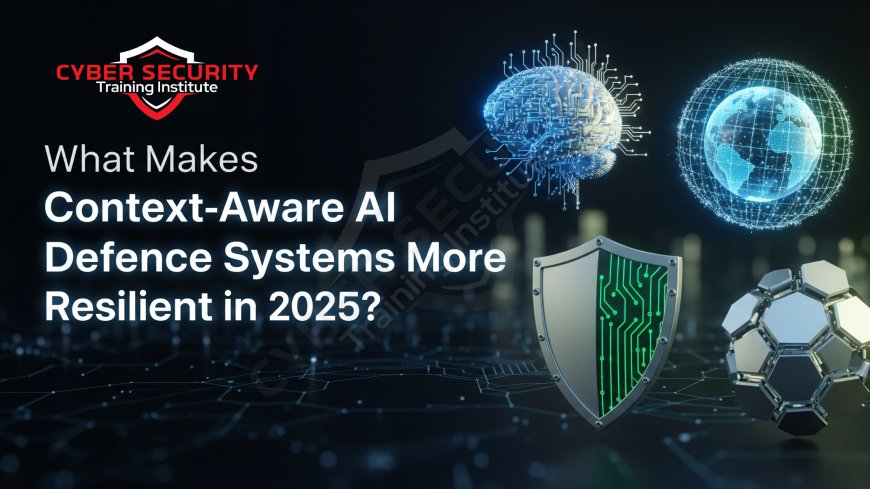What Makes Context-Aware AI Defense Systems More Resilient in 2025?
