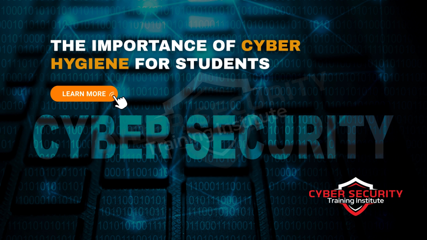 Why Is Cyber Hygiene Important for Students Using Personal Devices?