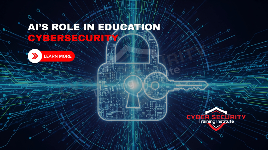 What Role Does AI Play in Enhancing Cybersecurity in Education?