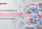 RHEL 10 Certification vs Linux+ Certification: Which One to Choose?