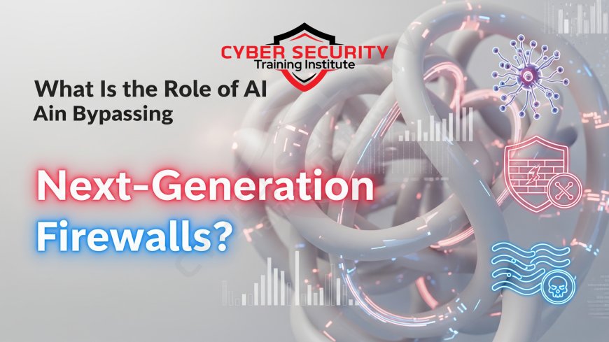 What Is the Role of AI in Bypassing Next-Generation Firewalls?