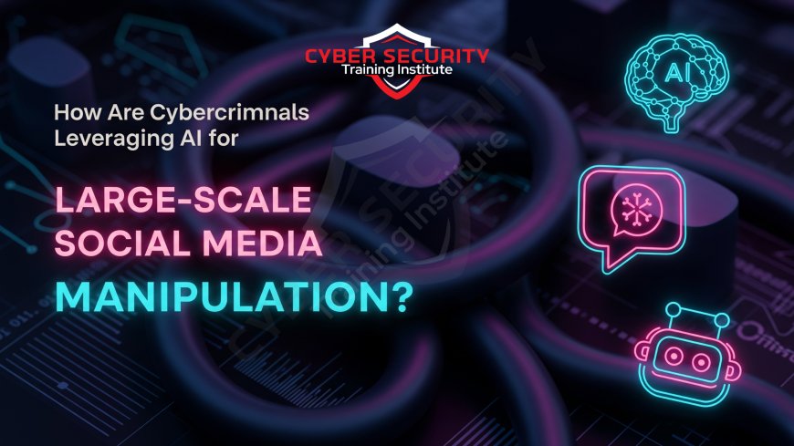 How Are Hackers Leveraging AI for Large-Scale Social Media Manipulation?