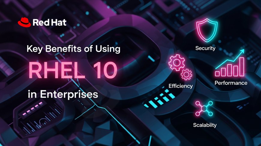 What Makes RHEL 10 Different From Previous Versions?