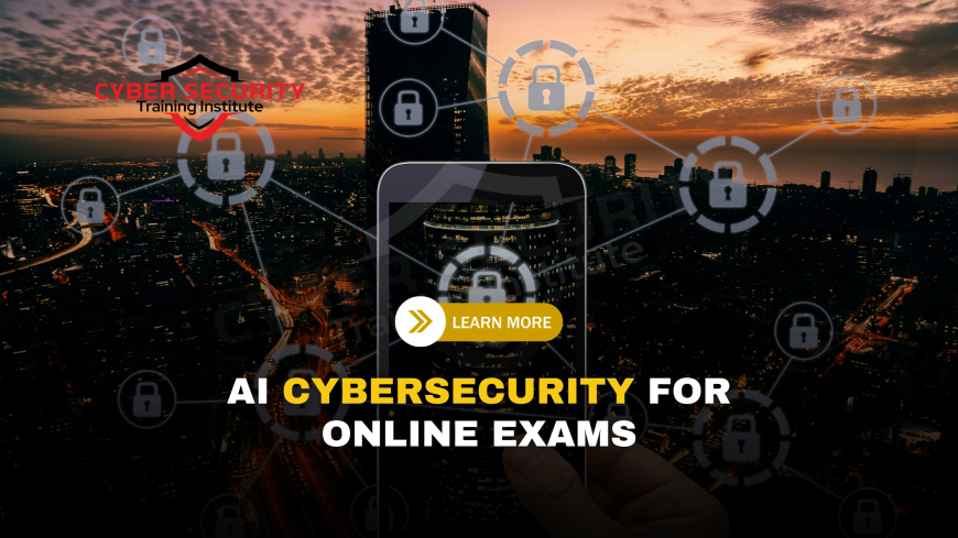 How AI-Powered Cybersecurity Shields Online Exams From Cheating and Hacking