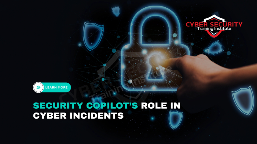 What Role Does Microsoft Security Copilot Play in Incident Response?