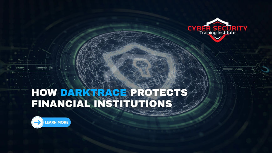 Why Is Darktrace Popular Among Financial Institutions for Cybersecurity?